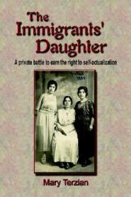 The Immigrant's Daughter by Mary Terzian